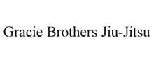 GRACIE BROTHERS JIU-JITSU