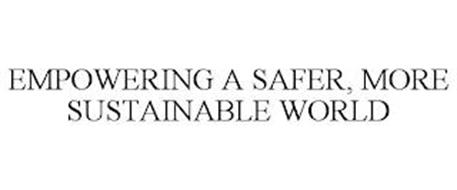 EMPOWERING A SAFER, MORE SUSTAINABLE WORLD