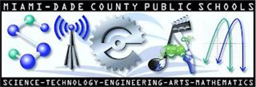 STEAM MIAMI-DADE COUNTY PUBLIC SCHOOLS SCIENCE-TECHNOLOGY-ENGINEERING ARTS-MATHEMATICS