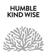 HUMBLE KIND WISE