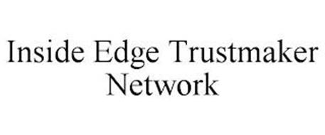INSIDE EDGE TRUSTMAKER NETWORK
