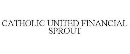 CATHOLIC UNITED FINANCIAL SPROUT