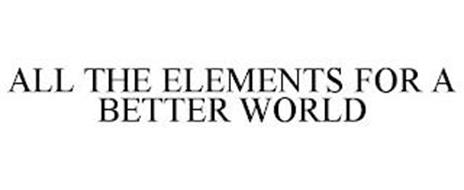 ALL THE ELEMENTS FOR A BETTER WORLD