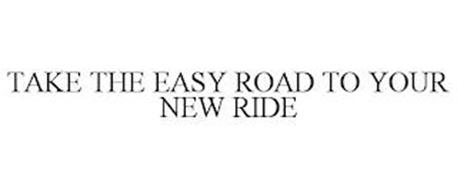 TAKE THE EASY ROAD TO YOUR NEW RIDE