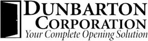 DUNBARTON CORPORATION YOUR COMPLETE OPENING SOLUTION