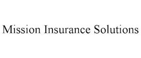 MISSION INSURANCE SOLUTIONS