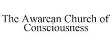 THE AWAREAN CHURCH OF CONSCIOUSNESS