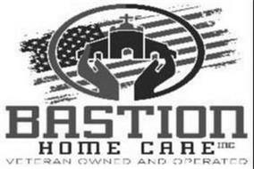 BASTION HOME CARE INC VETERAN OWNED AND OPERATED