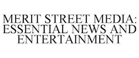 MERIT STREET MEDIA: ESSENTIAL NEWS AND ENTERTAINMENT
