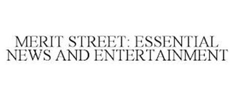 MERIT STREET: ESSENTIAL NEWS AND ENTERTAINMENT
