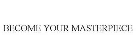 BECOME YOUR MASTERPIECE