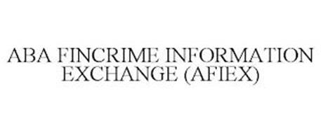 ABA FINCRIME INFORMATION EXCHANGE (AFIEX)