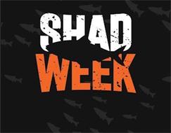 SHAD WEEK
