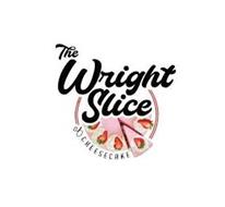 THE WRIGHT SLICE OF CHEESECAKE