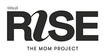 501C3 RISE THE MOM PROJECT