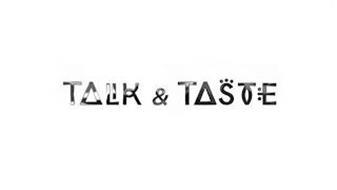 TALK & TASTE