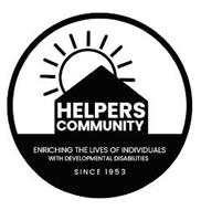 HELPERS COMMUNITY ENRICHING THE LIVES OF INDIVIDUALS WITH DEVELOPMENTAL DISABILITIES SINCE 1953