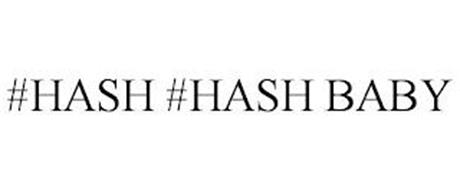 #HASH #HASH BABY