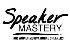 SPEAKER MASTERY FOR WOMEN MOTIVATIONAL SPEAKERS