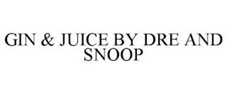 GIN & JUICE BY DRE AND SNOOP
