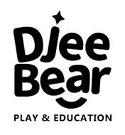DJEE BEAR PLAY & EDUCATION