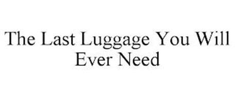 THE LAST LUGGAGE YOU WILL EVER NEED