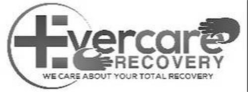 EVERCARE RECOVERY WE CARE ABOUT YOUR TOTAL RECOVERY