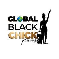 GLOBAL BLACK CHICK PODCAST