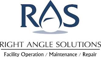RAS RIGHT ANGLE SOLUTIONS FACILITY OPERATION / MAINTENANCE / REPAIR