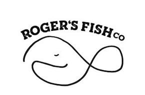 ROGER'S FISH CO