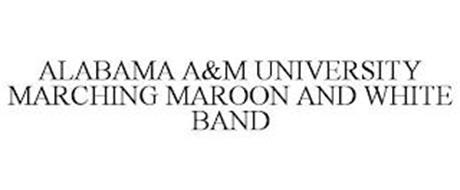 ALABAMA A&M UNIVERSITY MARCHING MAROON AND WHITE BAND