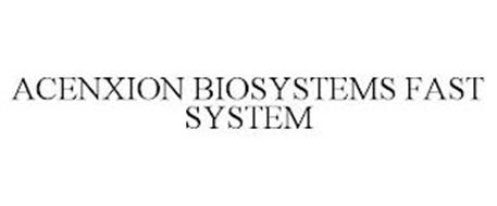 ACENXION BIOSYSTEMS FAST SYSTEM