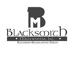 BM BLACKSMITH MULTIMEDIA, INC. BLACKSMITH BROADCASTING STATION