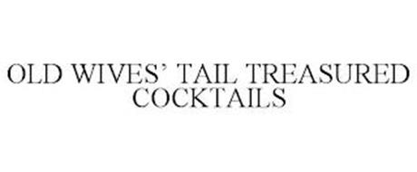 OLD WIVES' TAIL TREASURED COCKTAILS