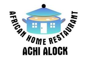 AFRICAN HOME RESTAURANT ACHI ALOCK