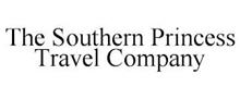 THE SOUTHERN PRINCESS TRAVEL COMPANY