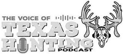 THE VOICE OF TEXAS HUNTING PODCAST
