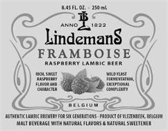 ANNO 1822 LINDEMANS FRAMBOISE RASBERRY LAMBIC BEER RICH, SWEET RASPBERRY FLAVOR AND CHARACTER WILD YEAST FERMENTATION, EXCEPTIONAL COMPLEXITY BELGIUM AUTHENTIC LAMBIC BREWERY FOR SIX GENERATIONS - PRODUCT OF VLEZENBEEK, BELGIUM MALT BEVERAGE WITH NATURAL FLAVORS & NATURAL SWEETNER