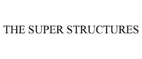 THE SUPER STRUCTURES