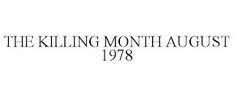 THE KILLING MONTH AUGUST 1978