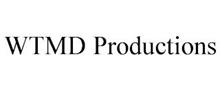 WTMD PRODUCTIONS