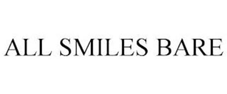 ALL SMILES BARE