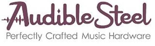AUDIBLE STEEL PERFECTLY CRAFTED MUSIC HARDWARE