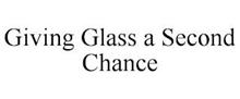 GIVING GLASS A SECOND CHANCE