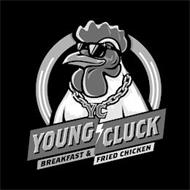 YC YC YOUNG CLUCK BREAKFAST & FRIED CHICKEN