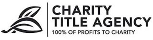 CHARITY TITLE AGENCY 100% OF PROFITS TO CHARITY