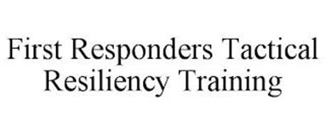 FIRST RESPONDERS TACTICAL RESILIENCY TRAINING