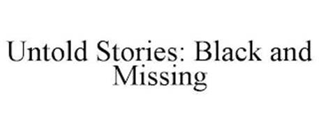 UNTOLD STORIES: BLACK AND MISSING