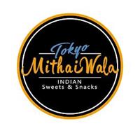 TOKYO MITHAI WALA INDIAN SWEETS & SNACKS