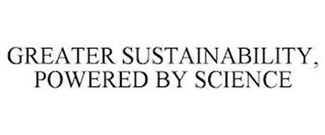 GREATER SUSTAINABILITY, POWERED BY SCIENCE